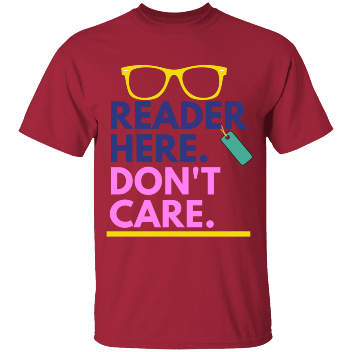 Reader Here. Don't Care T-shirt