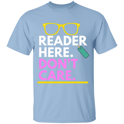 Reader Here Don't Care T-shirt
