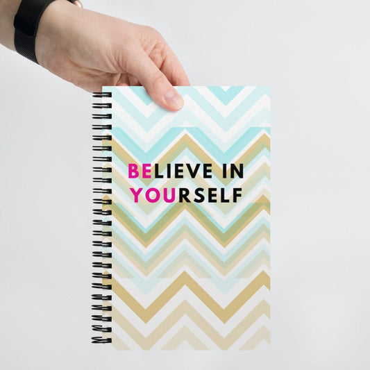 Believe in Yourself Spiral notebook